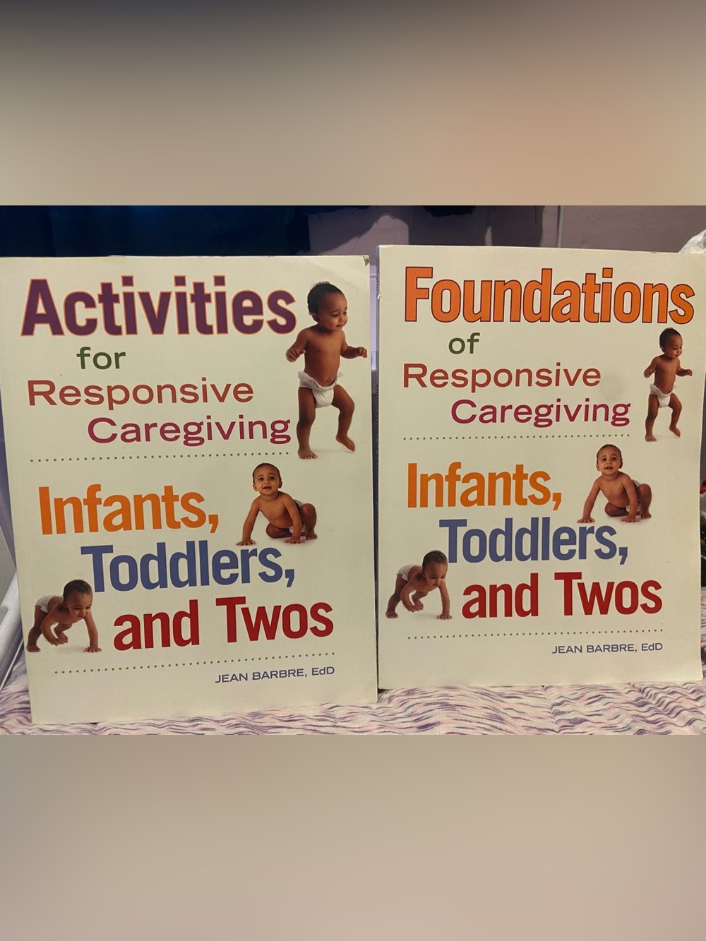 Foundations of Responsive Caregiving/ Activities for Responsive Caregiving